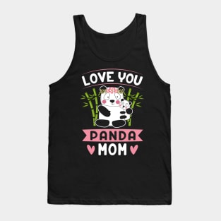 Love You Panda Mom, Our First Mother’s Day Tank Top